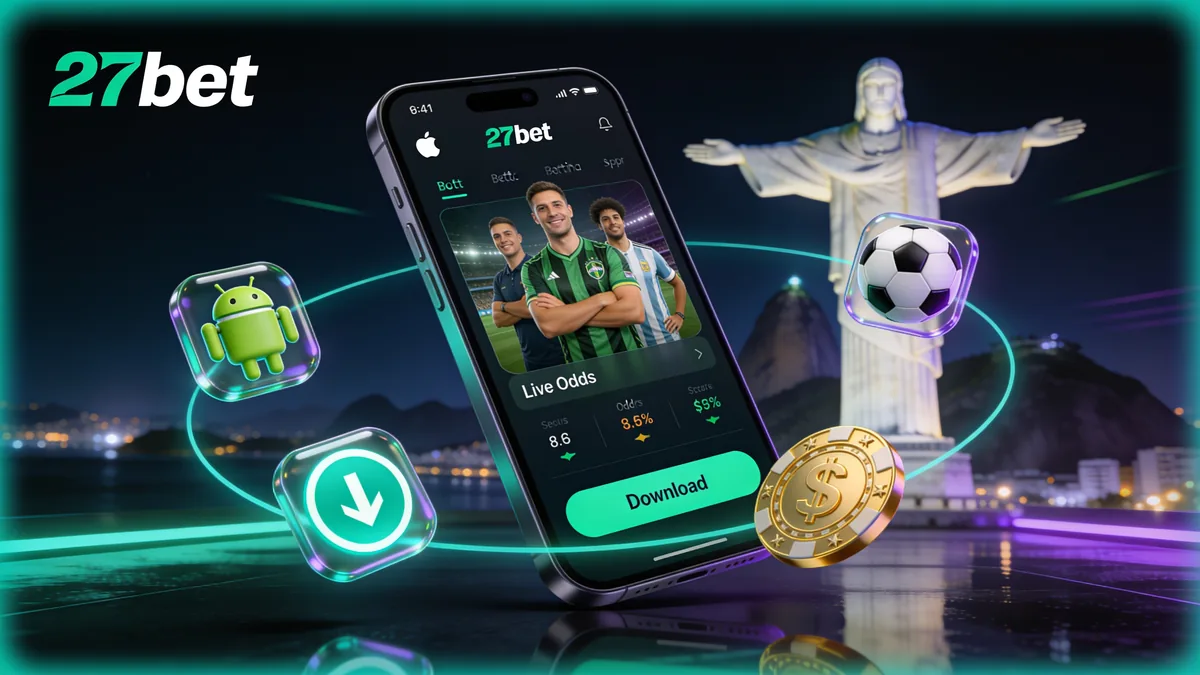 Como Baixar o 27bet APK para Android?: guia de 27bet para jogadores no Brasil